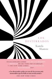 DESTERRADOS, LOS | 9788417081461 | SHAMSIE, KAMILA | Llibreria Online de Banyoles | Comprar llibres en català i castellà online