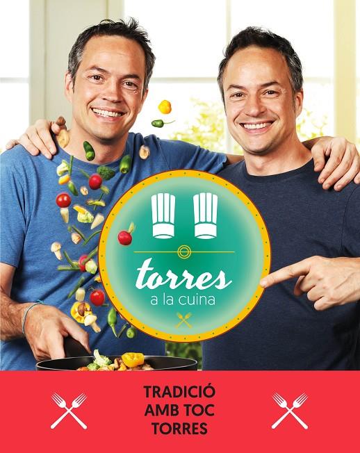TORRES A LA CUINA 3 | 9788417444471 | TORRES, SERGIO/TORRES, JAVIER | Llibreria Online de Banyoles | Comprar llibres en català i castellà online