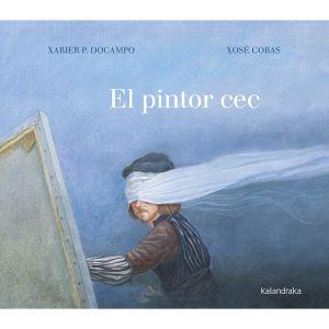EL PINTOR CEC | 9788416804894 | XABIER P. DOCAMPO | Llibreria Online de Banyoles | Comprar llibres en català i castellà online