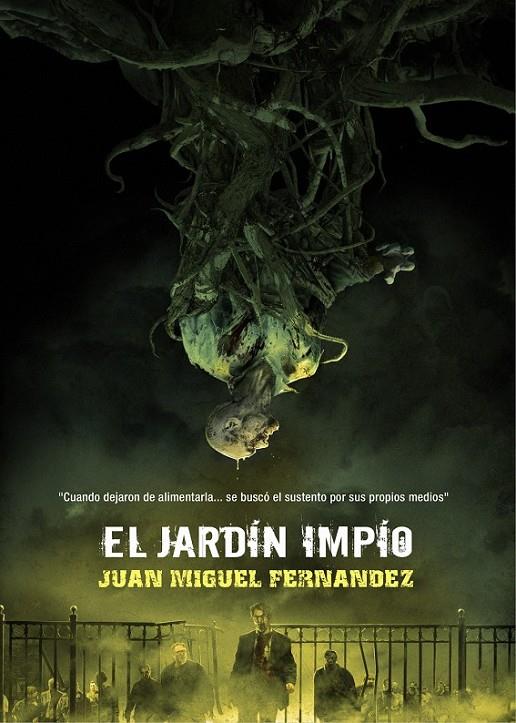 EL JARDÍN IMPÍO | 9788415296164 | FERNÁNDEZ, JUAN MIGUEL | Llibreria Online de Banyoles | Comprar llibres en català i castellà online