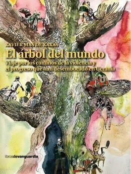 EL ÁRBOL DEL MUNDO | 9788418604164 | MAS DE XAXÀS, XAVIER | Llibreria Online de Banyoles | Comprar llibres en català i castellà online