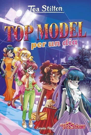 TOP MODEL PER UN DIA | 9788491376095 | STILTON, TEA | Llibreria Online de Banyoles | Comprar llibres en català i castellà online