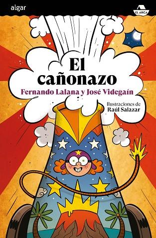 CAÑONAZO, EL | 9788491425694 | LALANA, FERNANDO/VIDEGAÍN, JOSÉ | Llibreria Online de Banyoles | Comprar llibres en català i castellà online
