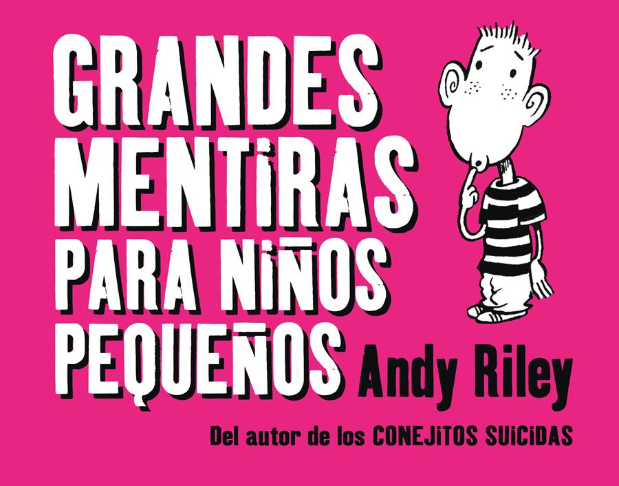 GRANDES MENTIRAS PARA NIÑOS PEQUEÑOS | 9788496815698 | RILEY, ANDY | Llibreria Online de Banyoles | Comprar llibres en català i castellà online
