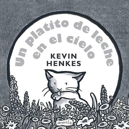 UN PLATITO DE LECHE EN EL CIELO | 9788417222024 | HENKES, KEVIN | Llibreria Online de Banyoles | Comprar llibres en català i castellà online