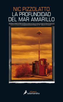 LA PROFUNDIDAD DEL MAR AMARILLO | 9788416237098 | PIZZOLATTO, NIC | Llibreria Online de Banyoles | Comprar llibres en català i castellà online