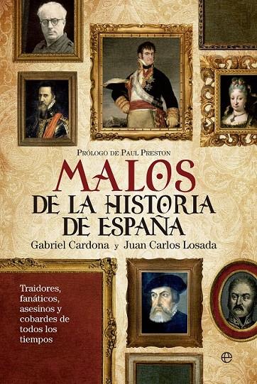 MALOS DE LA HISTORIA DE ESPAÑA | 9788499705828 | CARDONA ESCANERO, GABRIEL/LOSADA MALVAREZ, JUAN CARLOS | Llibreria L'Altell - Llibreria Online de Banyoles | Comprar llibres en català i castellà online - Llibreria de Girona