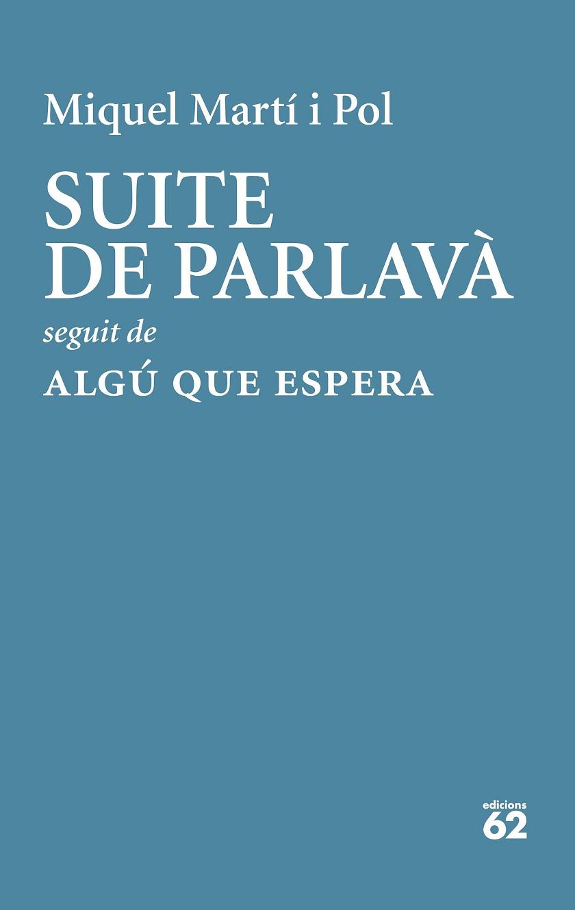 SUITE DE PARLAVÀ · ALGÚ QUE ESPERA | 9788429779189 | MARTÍ I POL, MIQUEL | Llibreria Online de Banyoles | Comprar llibres en català i castellà online