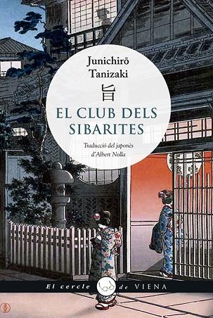 CLUB DELS SIBARITES, EL | 9788417998066 | TANIZAKI, JUNICHIRÔ | Llibreria Online de Banyoles | Comprar llibres en català i castellà online