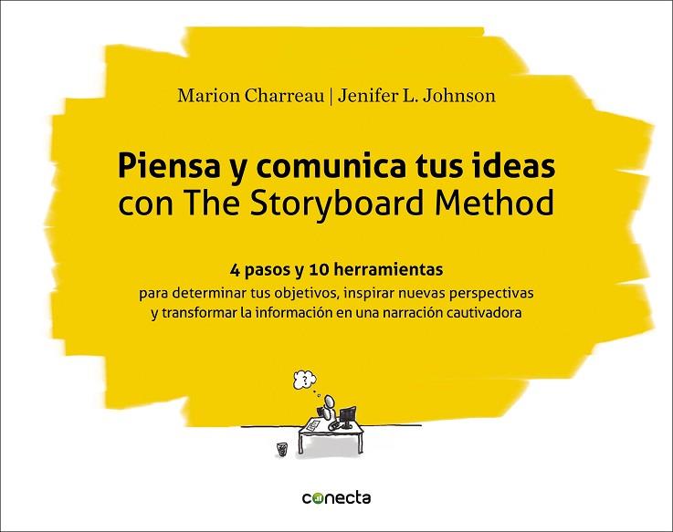 PIENSA Y COMUNICA TUS IDEAS CON THE STORYBOARD METHOD | 9788416883301 | CHARREAU, MARION/JOHNSON, JENIFER L. | Llibreria Online de Banyoles | Comprar llibres en català i castellà online