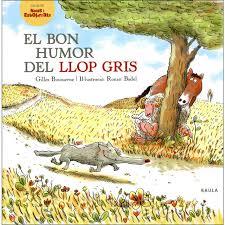 EL BON HUMOR DEL LLOP GRIS | 9788447932634 | BIZOUERNE, GILLES | Llibreria Online de Banyoles | Comprar llibres en català i castellà online