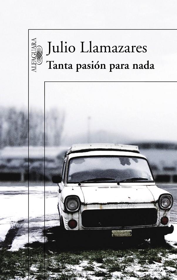 TANTA PASION PARA NADA | 9788420407043 | ALONSO LLAMAZARES, JULIO | Llibreria Online de Banyoles | Comprar llibres en català i castellà online