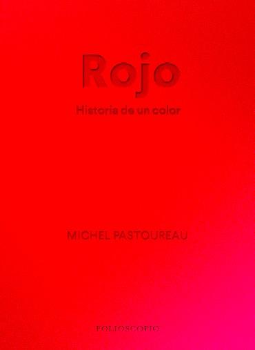 ROJO. HISTORIA DE UN COLOR | 9788412712230 | PASTOUREAU, MICHEL | Llibreria Online de Banyoles | Comprar llibres en català i castellà online