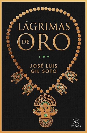 LÁGRIMAS DE ORO | 9788467065091 | GIL SOTO, JOSÉ LUIS | Llibreria Online de Banyoles | Comprar llibres en català i castellà online