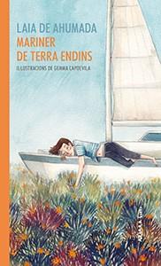 MARINER DE TERRA ENDINS | 9788417440343 | LAIA DE AHUMADA | Llibreria L'Altell - Llibreria Online de Banyoles | Comprar llibres en català i castellà online - Llibreria de Girona