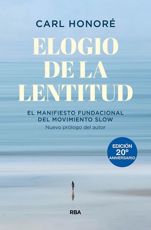 ELOGIO DE LA LENTITUD (EDICIÓN 20º ANIVERSARIO) | 9788490564684 | HONORÉ, CARL | Llibreria Online de Banyoles | Comprar llibres en català i castellà online