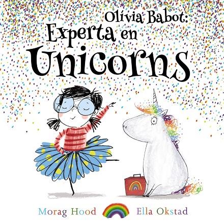 OLIVIA BABOT: EXPERTA EN UNICORNS | 9788448938321 | HOOD, MORAG | Llibreria Online de Banyoles | Comprar llibres en català i castellà online