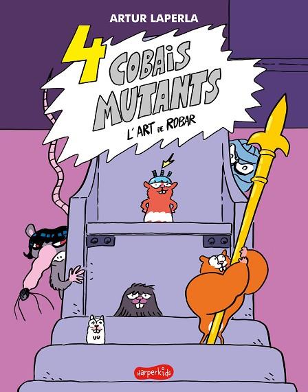 4 COBAIS MUTANTS. L'ART DE ROBAR | 9788418279959 | LAPERLA, ARTUR | Llibreria Online de Banyoles | Comprar llibres en català i castellà online