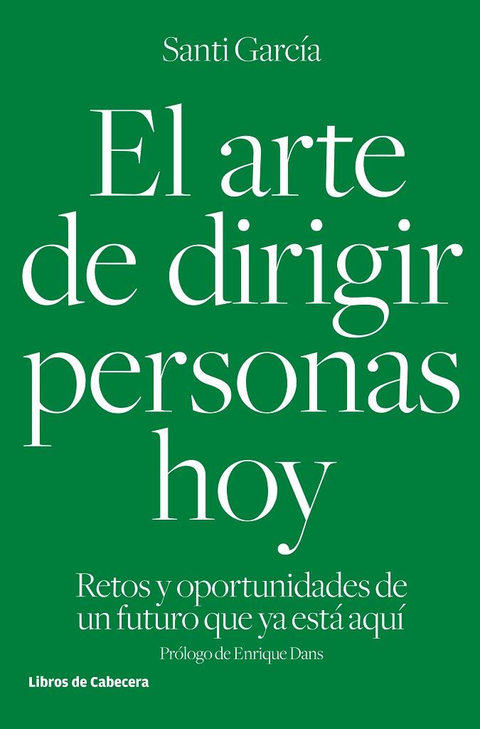 ARTE DE DIRIGIR PERSONAS HOY, EL | 9788494433962 | GARCÍA GARCÍA, SANTI | Llibreria Online de Banyoles | Comprar llibres en català i castellà online