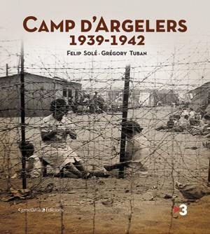 CAMP D'ARGELERS (1939-1942) | 9788497917971 | SOLÉ,FELIP; TUBAN,GRÉGORY | Llibreria Online de Banyoles | Comprar llibres en català i castellà online
