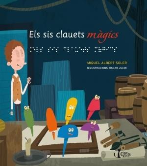 SIS CLAUETS MÀGICS, ELS | 9788498464771 | SOLER, MIQUEL ALBERT / JULVE, ÓSCAR (IL) | Llibreria Online de Banyoles | Comprar llibres en català i castellà online