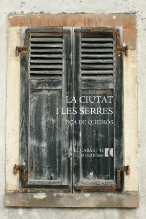 CIUTAT I LES SERRES, LA | 9788492574759 | EÇA DE QUEIRÓS | Llibreria Online de Banyoles | Comprar llibres en català i castellà online