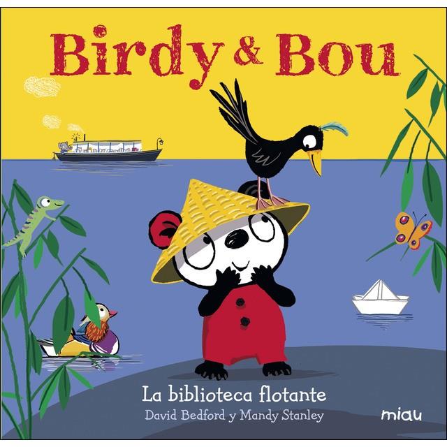 BIRDY & BOU LA BIBLIOTECA FLOTANTE | 9788416434954 | DAVID BEDFORD / MANDY STANLEY | Llibreria Online de Banyoles | Comprar llibres en català i castellà online