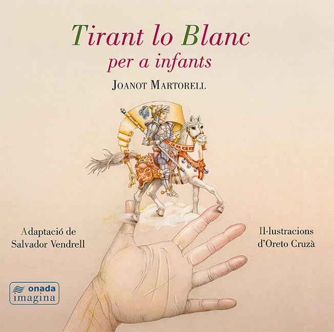 TIRANT LO BLANC PER A INFANTS | 9788416505494 | VENDRELL GRAU, SALVADOR/CRUZÀ BOIX, ORETO | Llibreria Online de Banyoles | Comprar llibres en català i castellà online
