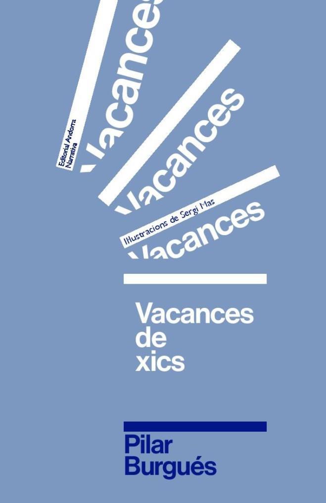 VACANCES DE XICS | 9789992075029 | BURGUES PILAR | Llibreria Online de Banyoles | Comprar llibres en català i castellà online