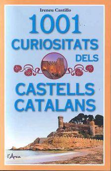 1001 CURIOSITATS DELS CASTELLS CATALANS | 9788494928697 | CASTILLO CASO, IRENEU | Llibreria L'Altell - Llibreria Online de Banyoles | Comprar llibres en català i castellà online - Llibreria de Girona