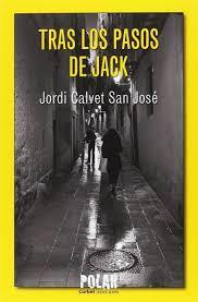 TRAS LOS PASOS DE JACK | 9788494739910 | CALVET SAN JOSÉ, JORDI | Llibreria Online de Banyoles | Comprar llibres en català i castellà online