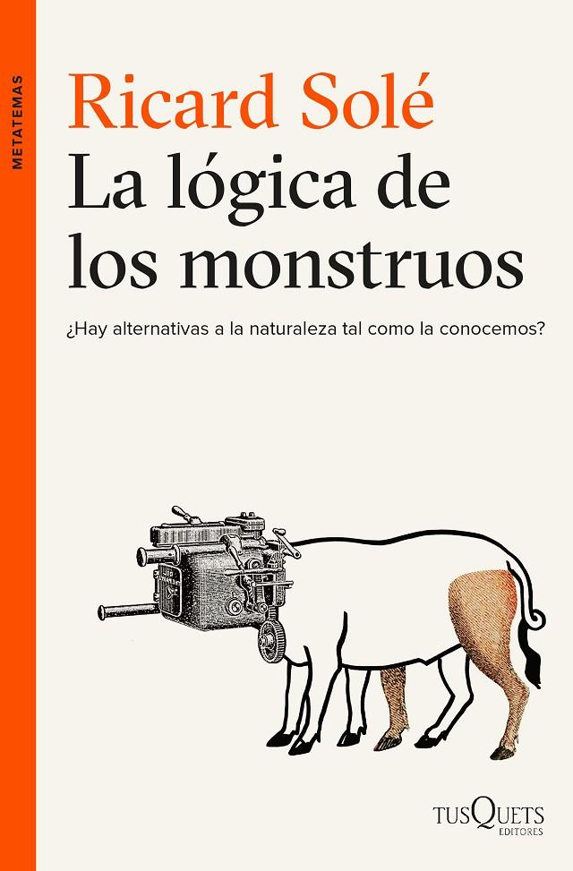 LÓGICA DE LOS MONSTRUOS, LA | 9788490663226 | SOLÉ, RICARD | Llibreria Online de Banyoles | Comprar llibres en català i castellà online