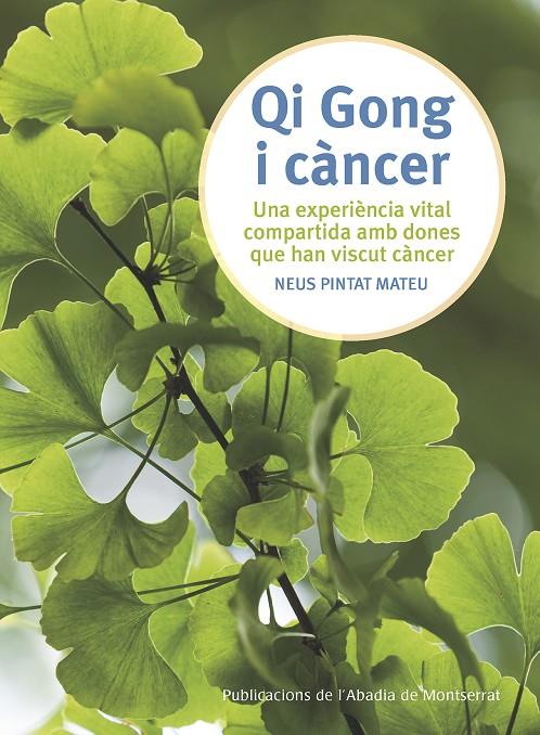 QI GONG I CÀNCER | 9788498839876 | PINTAT MATEU, NEUS | Llibreria Online de Banyoles | Comprar llibres en català i castellà online