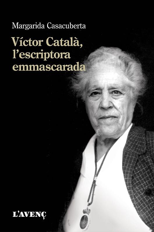VÍCTOR CATALÀ, L'ESCRIPTORA EMMASCARADA | 9788416853366 | CASACUBERTA, MARGARIDA | Llibreria L'Altell - Llibreria Online de Banyoles | Comprar llibres en català i castellà online - Llibreria de Girona
