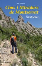 CIMS I MIRADORS DE MONTSERRAT | 9788417116002 | MASÓ GARCIA, ALBERT | Llibreria Online de Banyoles | Comprar llibres en català i castellà online