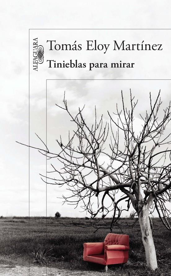 TINIEBLAS PARA MIRAR | 9788420418001 | MARTINEZ,TOMAS ELOY | Llibreria L'Altell - Llibreria Online de Banyoles | Comprar llibres en català i castellà online - Llibreria de Girona