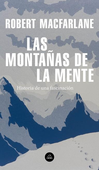 MONTAÑAS DE LA MENTE, LAS | 9788439736929 | MACFARLANE, ROBERT | Llibreria Online de Banyoles | Comprar llibres en català i castellà online