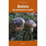 BOLETS DE PRIMAVERA A TARDOR | 9788417116538 | ESCANEZ MONFERRER, LLUC | Llibreria Online de Banyoles | Comprar llibres en català i castellà online
