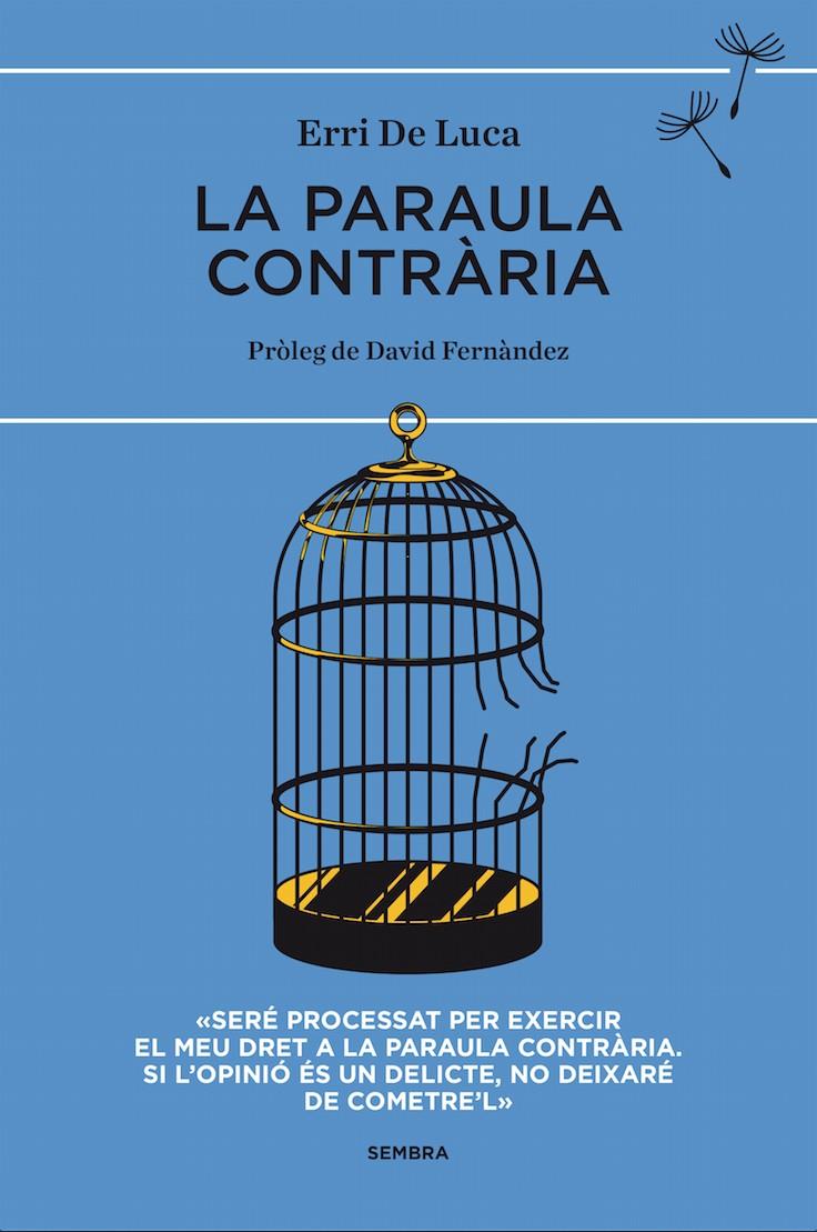PARAULA CONTRÀRIA, LA | 9788494373619 | DE LUCA, ERRI | Llibreria Online de Banyoles | Comprar llibres en català i castellà online