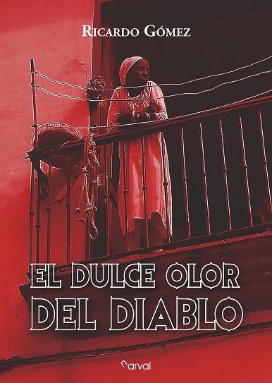 EL DULCE OLOR DEL DIABLO | 9788412083637 | GÓMEZ, RICARDO | Llibreria Online de Banyoles | Comprar llibres en català i castellà online