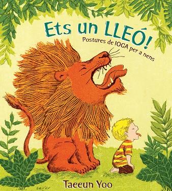 ETS UN LLEÓ! | 9788494743191 | TAEEUN YOO | Llibreria Online de Banyoles | Comprar llibres en català i castellà online