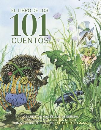 LIBRO DE LOS 101 CUENTOS, EL | 9788469834930 | GRIMM, JACOB/GRIMM, WILHELM/PERRAULT, CHARLES/AFANÁSIEV, A.N./ANDERSEN, HANS CHRISTIAN | Llibreria Online de Banyoles | Comprar llibres en català i castellà online