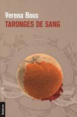 TARONGES DE SANG | 9788490267448 | BOOS, VERENA | Llibreria Online de Banyoles | Comprar llibres en català i castellà online