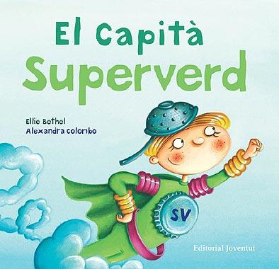 CAPITÀ SUPERVERD,EL | 9788426137401 | BETHEL,ELLIE;COLOMBO,ALEXANDRA | Llibreria Online de Banyoles | Comprar llibres en català i castellà online