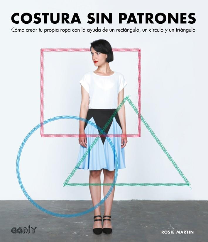 COSTURA SIN PATRONES | 9788425228896 | MARTIN, ROSIE | Llibreria Online de Banyoles | Comprar llibres en català i castellà online