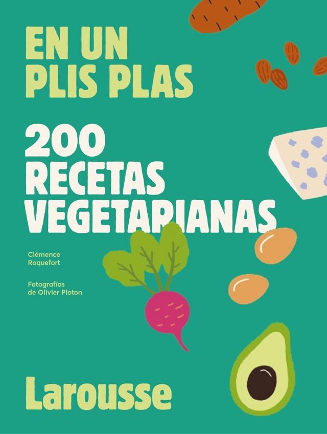 200 RECETAS VEGETARIANAS | 9788419250629 | ROQUEFORT, CLÉMENCE | Llibreria Online de Banyoles | Comprar llibres en català i castellà online