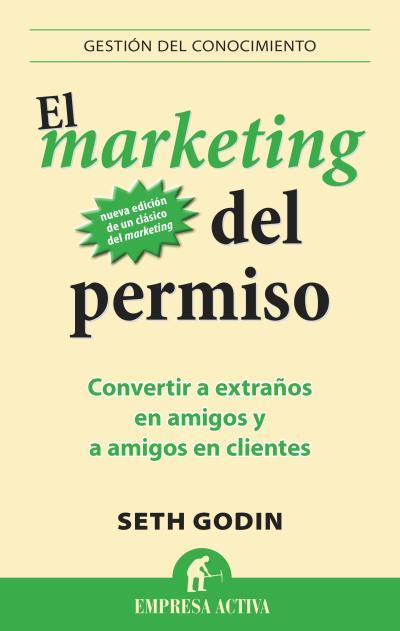 MARKETING DEL PERMISO, EL | 9788496627826 | GODIN, SETH | Llibreria Online de Banyoles | Comprar llibres en català i castellà online