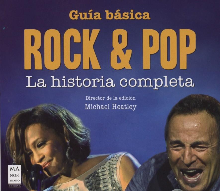 GUIA BASICA ROCK&POP. LA HISTORIA COMPLETA | 9788415256571 | HEATLEY, MICHAEL | Llibreria Online de Banyoles | Comprar llibres en català i castellà online