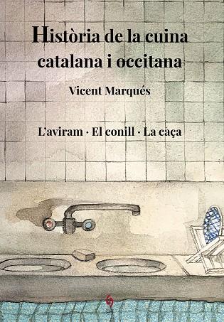 HISTÒRIA DE LA CUINA CATALANA I OCCITANA. VOLUM 6 | 9788412730821 | MARQUÉS CARBONELL, VICENT | Llibreria L'Altell - Llibreria Online de Banyoles | Comprar llibres en català i castellà online - Llibreria de Girona