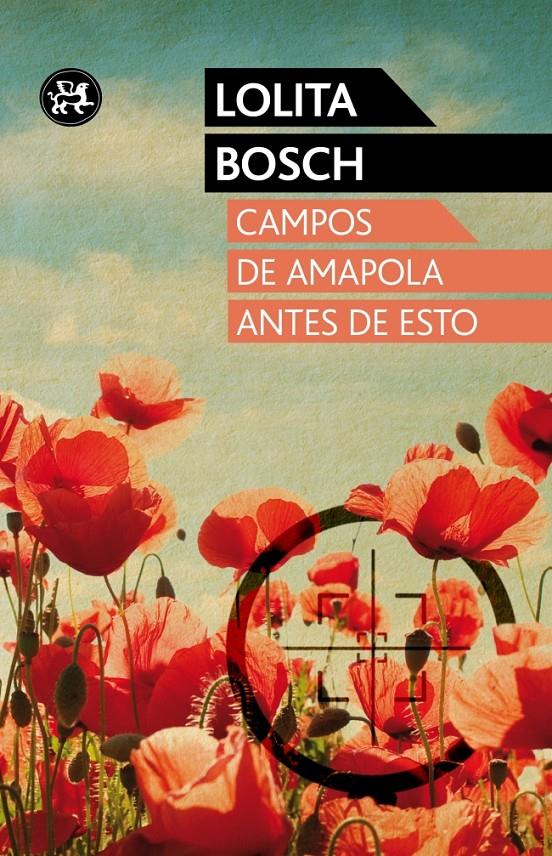 CAMPOS DE AMAPOLA ANTES DE ESTO | 9788415325703 | BOSCH, LOLITA  | Llibreria Online de Banyoles | Comprar llibres en català i castellà online